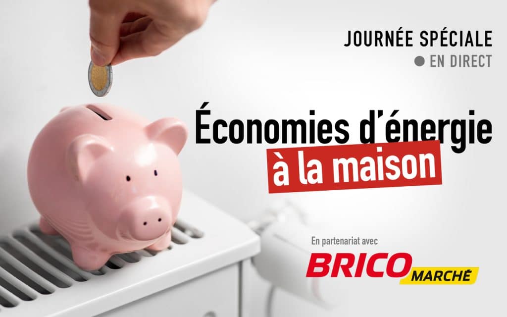 Économies d’énergie à la maison, en partenariat avec Bricomarché
