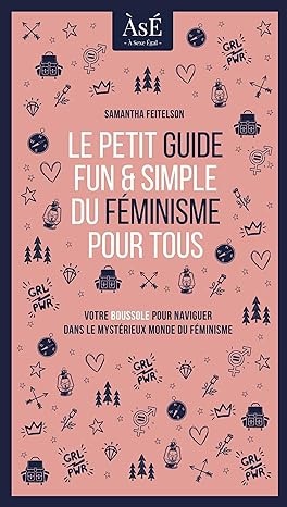 Un guide de voyage pour découvrir et comprendre le féminisme