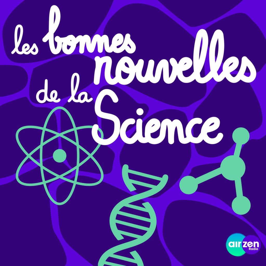 Les bonnes nouvelles de la science