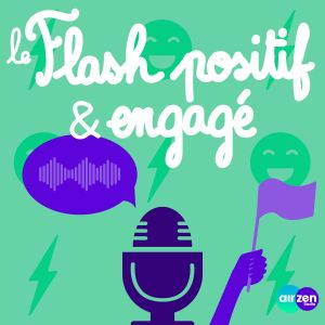 Le flash positif et engagé