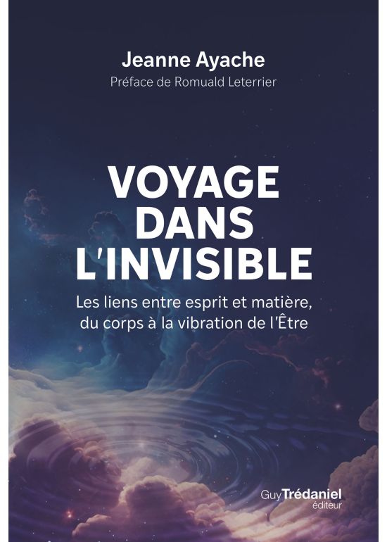 voyage dans l'invisble par Jeanne Ayache - Ed. Tredaniel