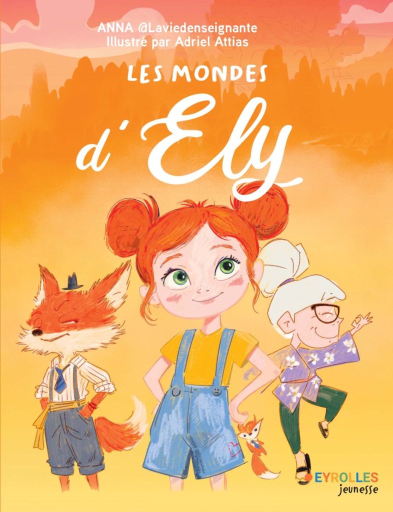 Les Mondes d'Ely @Laviedenseignante aux éditions Eyrolles