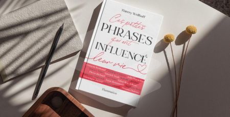 Ces petites phrases qui ont influencé leur vie